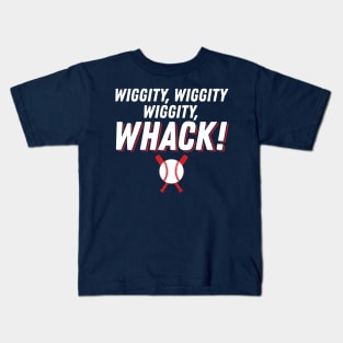 Wiggity Wiggity Wiggity Whack Funny Baseball Player Or Mom Kids T-Shirt